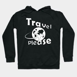 Travel Please Hoodie